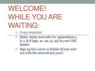 Welcome! While You Are Waiting: