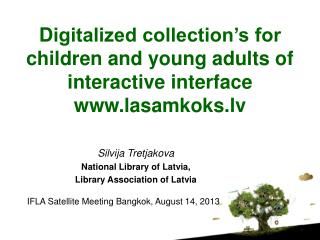 D igitalized collection’s for children and young adults of interactive interface lasamkoks.lv