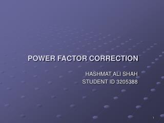 POWER FACTOR CORRECTION