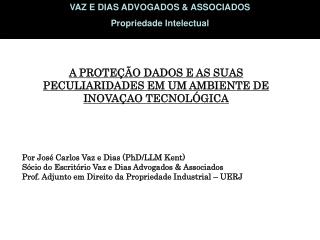 A PROTEÇÃO DADOS E AS SUAS PECULIARIDADES EM UM AMBIENTE DE INOVAÇAO TECNOLÓGICA