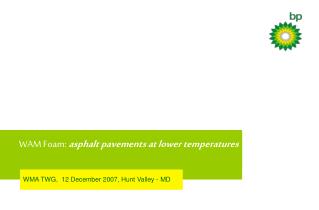 WAM Foam: asphalt pavements at lower temperatures