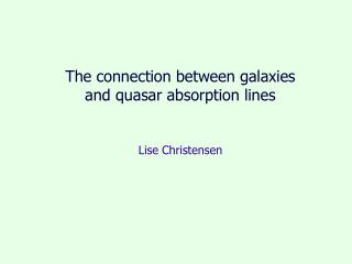 The connection between galaxies and quasar absorption lines