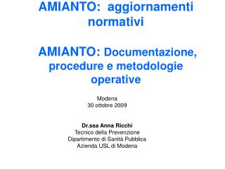 AMIANTO: aggiornamenti normativi AMIANTO: Documentazione, procedure e metodologie operative