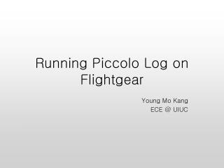 Running Piccolo Log on Flightgear