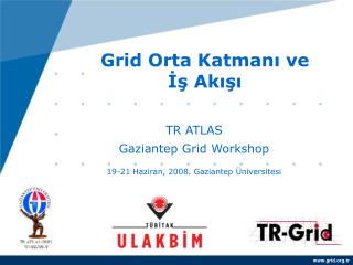 Grid Orta Katmanı ve İş Akışı