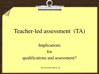 Teacher-led assessment  (TA)