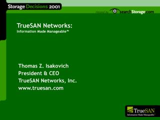 TrueSAN Networks: Information Made Manageable™