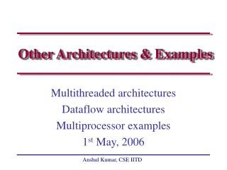 Other Architectures &amp; Examples