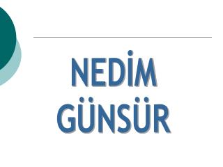 NEDİM GÜNSÜR