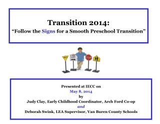 Transition 2014: “Follow the Signs for a Smooth Preschool Transition”