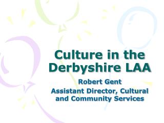 Culture in the Derbyshire LAA