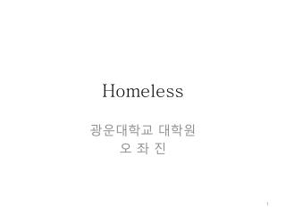 Homeless