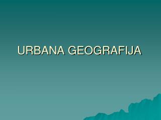 URBANA GEOGRAFIJA