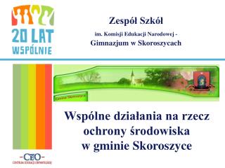 Zespół Szkół im. Komisji Edukacji Narodowej - Gimnazjum w Skoroszycach