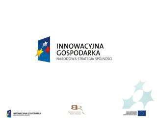 Sprawozdawczość Programu Operacyjnego Innowacyjna Gospodarka, 2007-2013 Konkurs 1.4