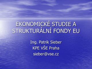 EKONOMICKÉ STUDIE A STRUKTURÁLNÍ FONDY EU