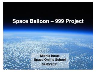 Space Balloon – 999 Project