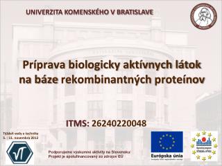 Príprava biologicky aktívnych látok na báze rekombinantných proteínov