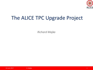 The AL I CE TPC U pg r ade P r o ject