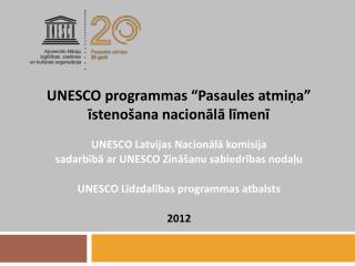 UNESCO Latvijas Nacionālā komisija sadarbībā ar UNESCO Zināšanu sabiedrības nodaļu