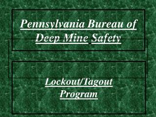 Pennsylvania Bureau of Deep Mine Safety