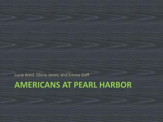 Americans at pearl harbor