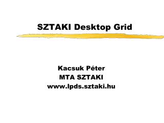 SZTAKI Desktop Grid