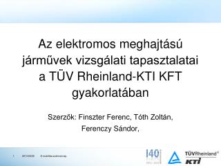 Az elektromos meghajtású járművek vizsgálati tapasztalatai a TÜV Rheinland-KTI KFT gyakorlatában