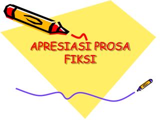 APRESIASI PROSA FIKSI