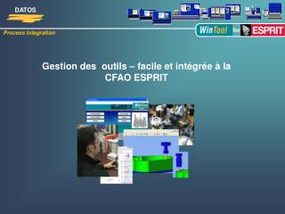 Gestion des outils – facile et intégrée à la CFAO ESPRIT