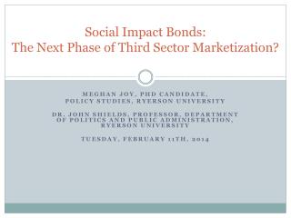 Social Impact Bonds: The Next Phase of Third Sector Marketization?