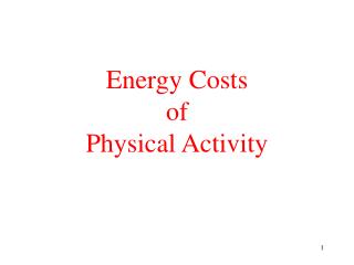 Energy Costs of Physical Activity