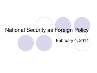 National Security as Foreign Policy