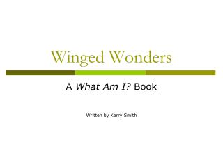 Winged Wonders