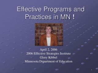 Effective Programs and Practices in MN ! 