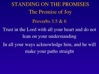 STANDING ON THE PROMISES The Promise of Joy
