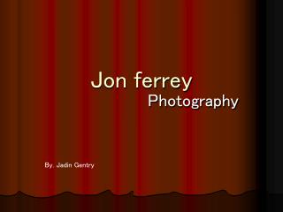 Jon ferrey