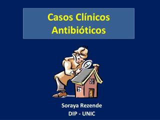 Casos Clínicos Antibióticos