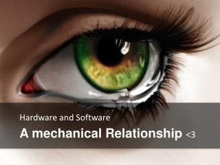 A mechanical Relationship &lt;3