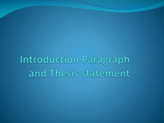 Introduction Paragraph and Thesis statement
