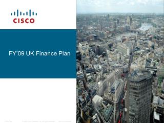 FY’09 UK Finance Plan