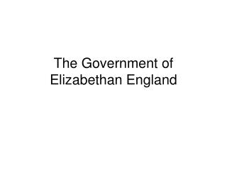 The Government of Elizabethan England