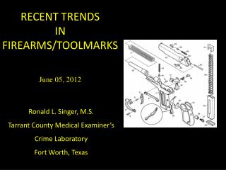 RECENT TRENDS IN FIREARMS/TOOLMARKS