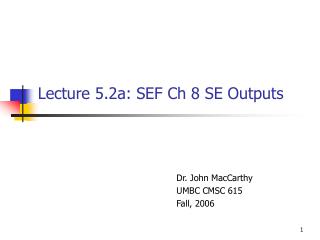 Lecture 5.2a: SEF Ch 8 SE Outputs