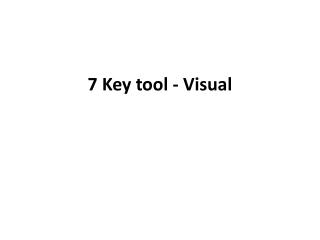 7 Key tool - Visual