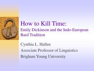 How to Kill Time: Emily Dickinson and the Indo-European Bard Tradition