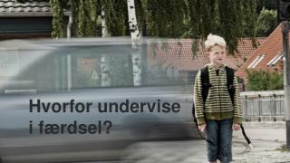 Hvorfor undervise i færdsel?