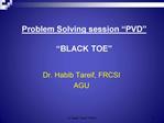 Problem Solving session PVD BLACK TOE