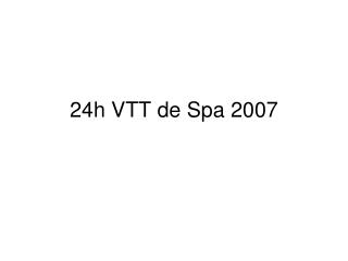 24h VTT de Spa 2007