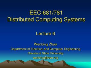 EEC-681/781 Distributed Computing Systems